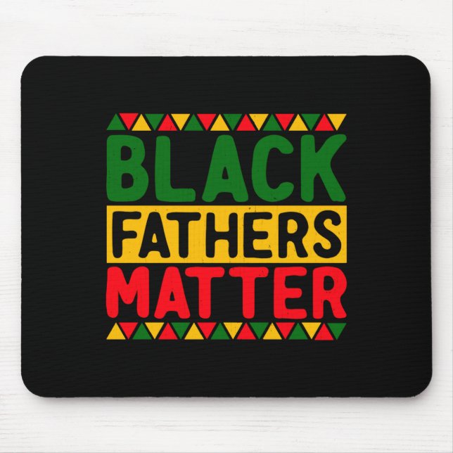 Schwarze Väter Schwarzer Stolz Schwarze Geschichte Mousepad (Vorne)