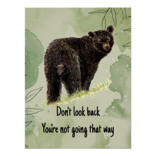 Schwarzer Bär mit Motivierend Zitat Poster