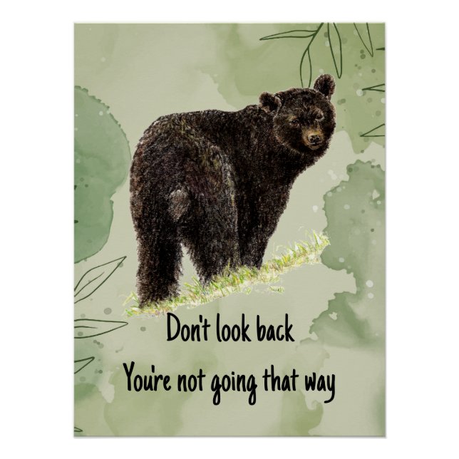 Schwarzer Bär mit Motivierend Zitat Poster (Vorderseite)