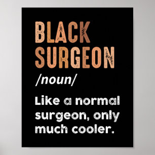 Schwarzer Chirurg Definition Lustiger Chirurgie Ar Poster