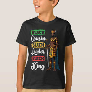 Schwarzer Cousin Schwarzer Führer Schwarzer König T-Shirt