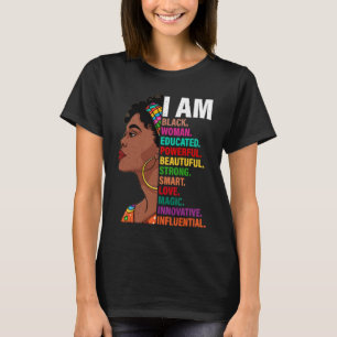 Schwarzer Geschichtsmonat Afroamerikanisch Ich bin T-Shirt