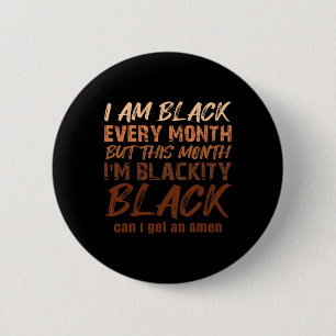 Schwarzer Geschichtsmonat Blackety Schwarz Amen Me Button