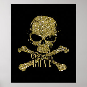 Schwarzer Glam bis auf die Knochen Gold Glitter To Poster