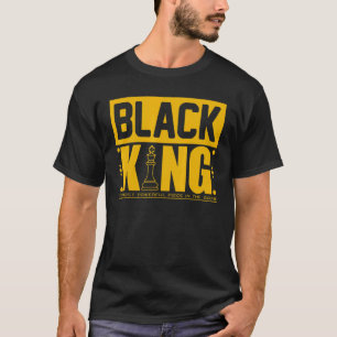 Schwarzer König Die mächtigste Figur im Spiel  Sch T-Shirt