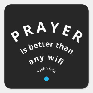 Schwarzer moderner PRAYER BESSER ALS WIFI Custom Quadratischer Aufkleber