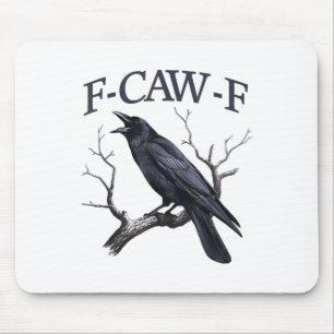 Schwarzer Schnitt, F-caw-f Funny Black Bird Mousepad