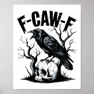 Schwarzer Schnitt, F-caw-f Funny Black Bird Poster