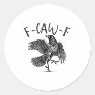 Schwarzer Schnitt, F-caw-f Funny Black Bird Runder Aufkleber