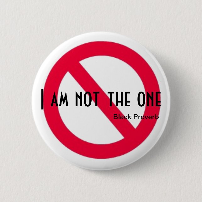 Schwarzer Sprichwort-Knopf Button (Vorderseite)