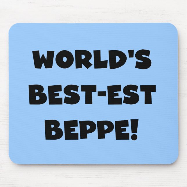 Schwarzer Text Beste Beppe T - Shirt und Geschenke Mousepad (Vorne)