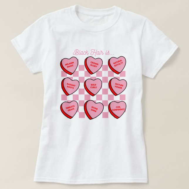 Schwarzes Haar Liebe Valentinstag Candy Heart Tee (Design vorne)