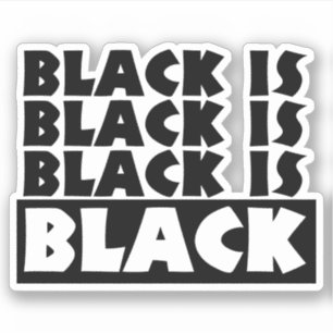 Schwarzes ist schwarz aufkleber