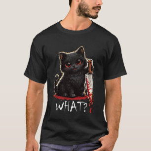 Schwarzes Kätzchen Was Katze Süß Gruseliger Humor  T-Shirt