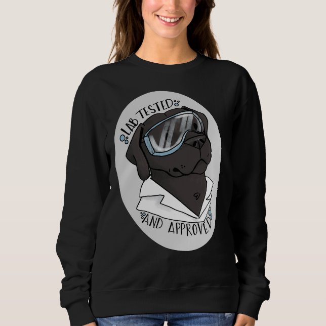 Schwarzes Labor getestet Sweatshirt (Vorderseite)