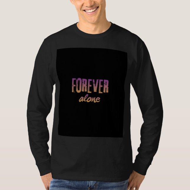 Schwarzes, langärmliges T-Shirt mit Forever Alone- (Vorderseite)