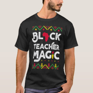 Schwarzes Lehrer-Magie-Shirt Lehrer Schwarze Gesch T-Shirt