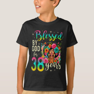 Schwarzes Mädchen, 38 Jahre lang von Gott gesegnet T-Shirt