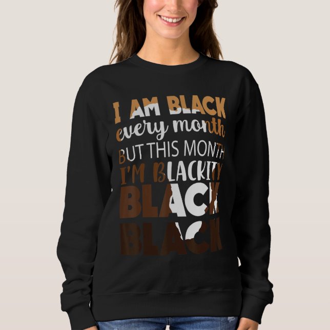 Schwarzes Schwarzes jeden Monat Schwarze Geschicht Sweatshirt (Vorderseite)