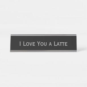 Schwarzes Silber "ich Liebe Sie ein latte" Schreibtischnamensplakette