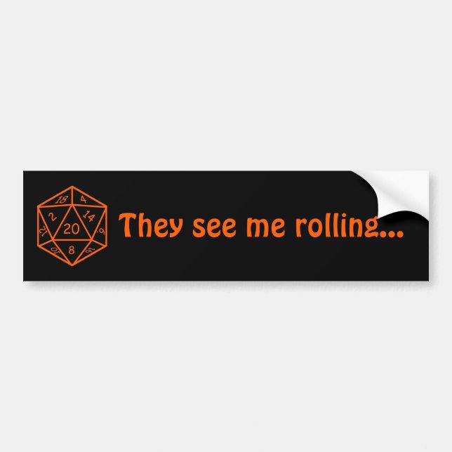 Schwarzes u. orange D20, "sie sehen mich Rollen… " Autoaufkleber (Vorne)