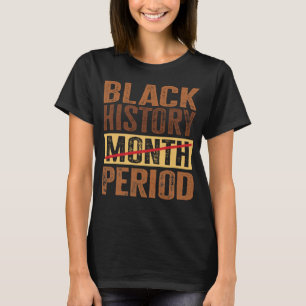 Schwarzgeschichte Monat Melanin Afrika Amerika T-Shirt