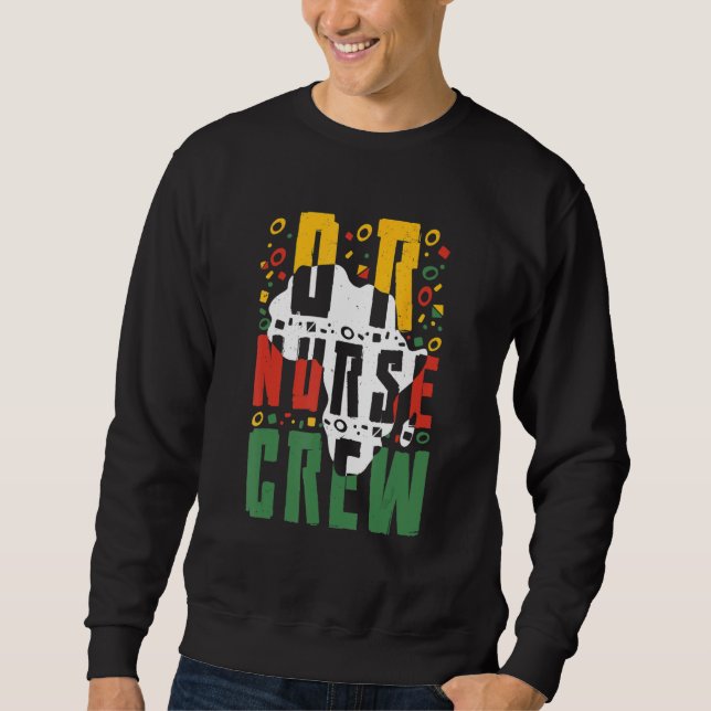 Schwarzgeschichte Monat oder Nurse Crew Afrikanisc Sweatshirt (Vorderseite)