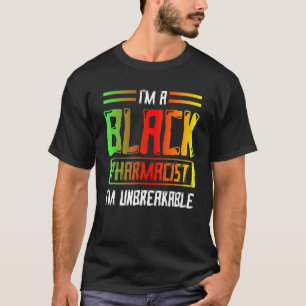 Schwarzgeschichte Monat Unzerbrechliche Apotheker T-Shirt