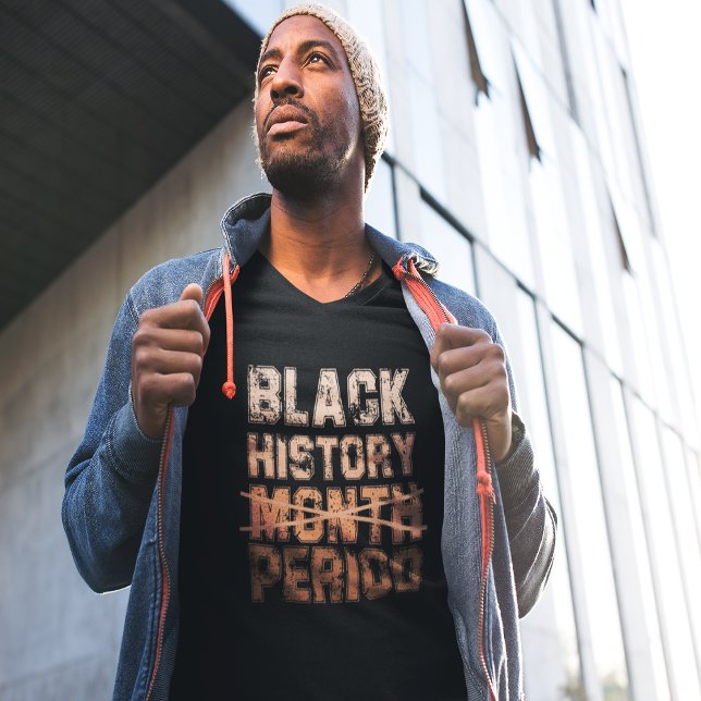 Schwarzgeschichte T-Shirt (Black History Month Period T-Shirt)