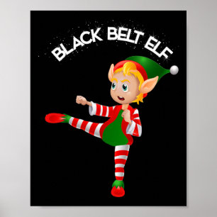 Schwarzgurt Elf-Taekwondo, Karate, Jui Jitsu, Kick Poster