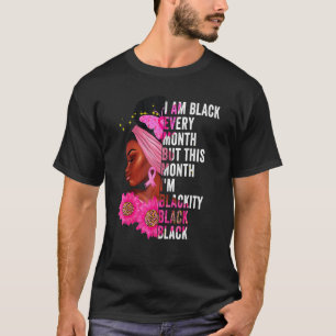 Schwarzheit Schwarz jeden Monat schwarze Geschicht T-Shirt