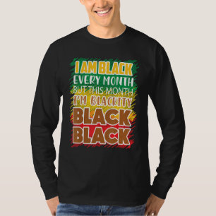 Schwarzheit Schwarz jeden Monat Schwarze Geschicht T-Shirt