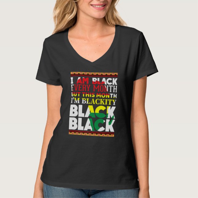 Schwarzheit Schwarz jeden Monat Schwarze Geschicht T-Shirt (Vorderseite)