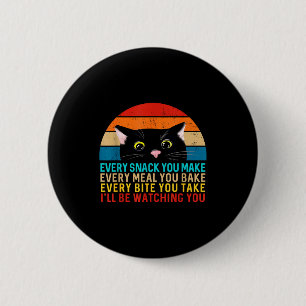 Schwarzkatzen-Thema Every Snack You Make Retro Pee Button