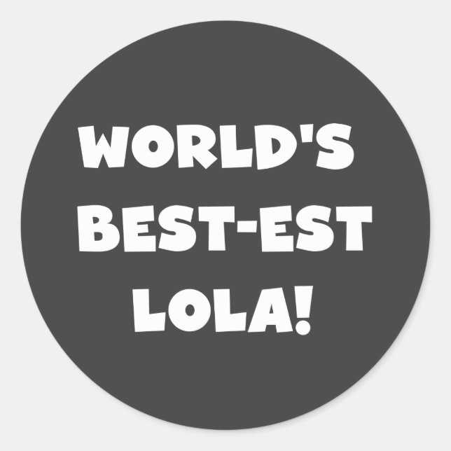 Schwarzweiss-T - Shirts des Gut-est Lola der Welt Runder Aufkleber (Vorderseite)