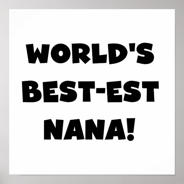 Schwarzweiss-T-Shirts des Gut-est Nana der Welt Poster (Vorne)