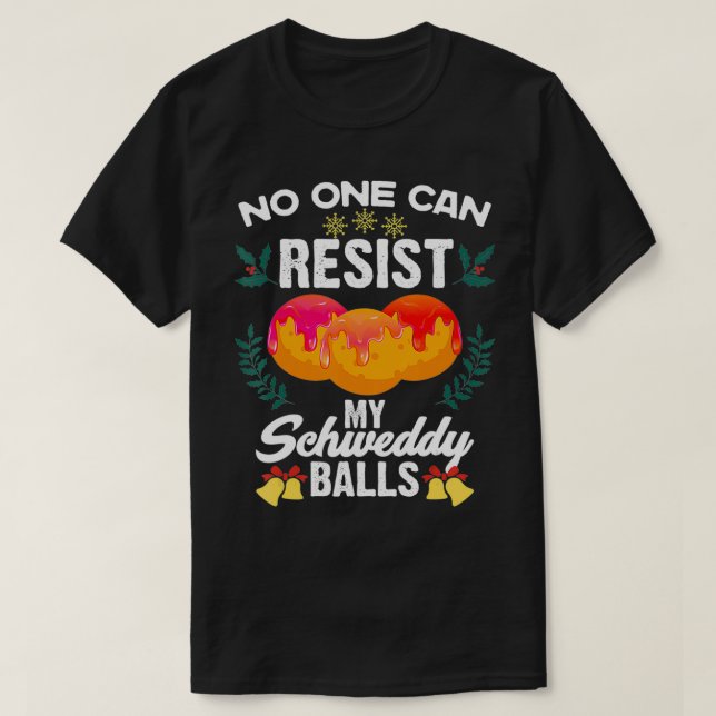 Schweddy Ball Geschenk für Süßigkeiten Liebhaber v T-Shirt (Design vorne)