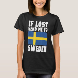 Schweden Flaggendesign Wenn verloren geht schicken T-Shirt