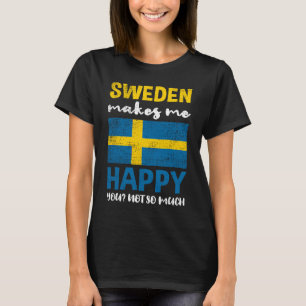 Schweden Macht Mich Glücklich Du Nicht So Sehr Vin T-Shirt