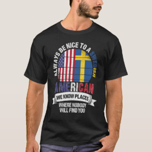 Schwedisch Amerikanisch Wir kennen Orte wo Land Sc T-Shirt