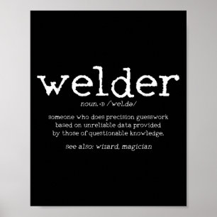 Schweier Geschenke Mens Funny Welder Zitat Poster
