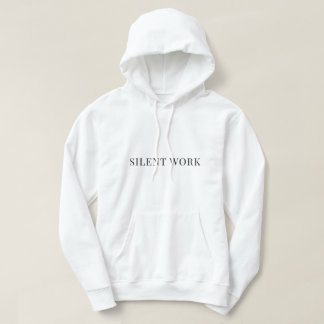 Schweigen. Arbeiten-T-Shirt Hoodie