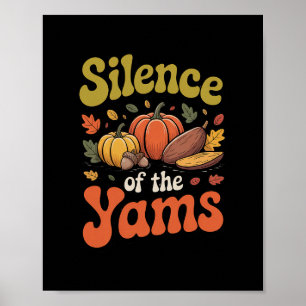 Schweigen der Yams Thanksgiving Lustiger Wortwitz Poster