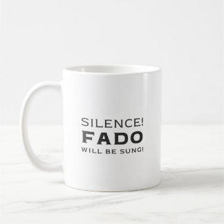 Schweigen! Fado wird gesungen werden! Kaffeetasse
