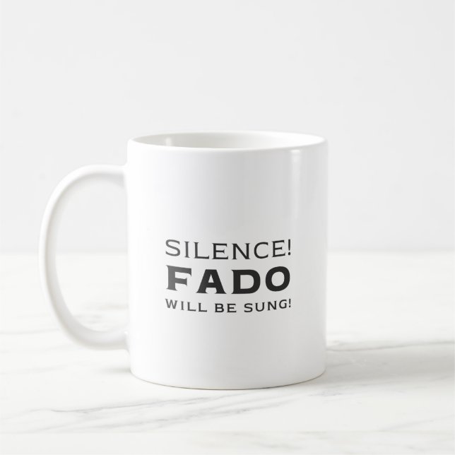 Schweigen! Fado wird gesungen werden! Kaffeetasse (Links)