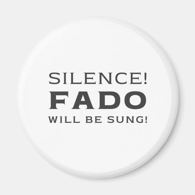 Schweigen! Fado wird gesungen werden! Magnet (Vorne)