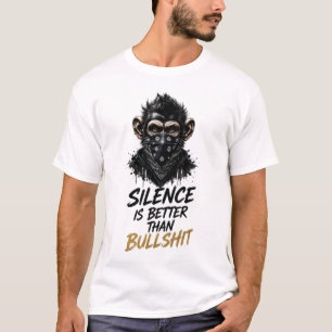 Schweigen ist besser als ..... Monkey Streetwear T-Shirt