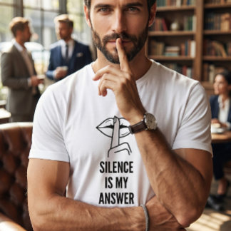 Schweigen ist meine Antwort Minimalistische Aussag T-Shirt