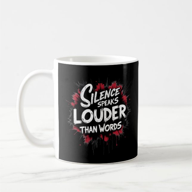 Schweigen spricht lauter als Worte Kaffeetasse (Links)