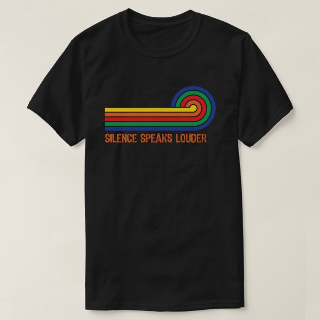 Schweigen Spricht Lauter T-Shirt (Design vorne)